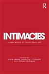 Intimacies A New World of Relational Life,0415626900,9780415626903