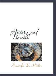 History and Travels,1117756254,9781117756257