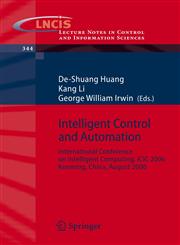 Intelligent Control and Automation International Conference on Intelligent Computing, ICIC 2006, Kunming, China, August, 2006,3540372555,9783540372554