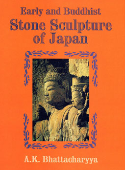 Early and Buddhist Stone Sculpture of Japan 1st Edition,8170174228,9788170174226