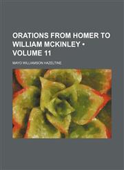 Orations From Homer to William Mckinley (Volume 11),1150115963,9781150115967