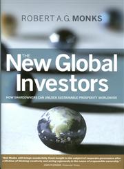 The New Global Investors How Shareowners Can Unlock Sustainable Prosperity Worldwide,1841121096,9781841121093