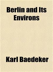 Berlin and Its Environs,1151737542,9781151737540