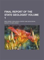Final report of the state geologist Volume 1,1230139982,9781230139982