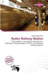 Butler Railway Station,6137100553,9786137100554