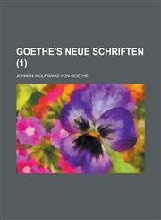 Goethe's Neue Schriften (1),1231166193,9781231166192