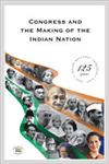 Congress and the Making of the Indian Nation Indian National Congress 2 Vols.,8171888585,9788171888580
