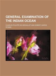 General Examination of the Indian Ocean,1150828471,9781150828478