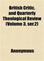 British Critic, and Quarterly Theological Review (Volume 3, ser.2),1151815217,9781151815217