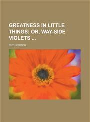 Greatness in Little Things,1230084584,9781230084589