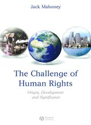 The Challenge of Human Rights Origin, Development and Significance,1405152419,9781405152419