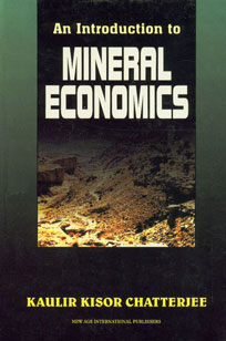 An Introduction to Mineral Economics 2nd Edition,8122415210,9788122415216