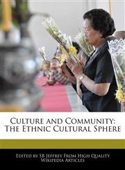 Culture and Community The Ethnic Cultural Sphere,1242299149,9781242299148