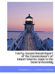 Fourty-Second Annual Report of the Commissioners of Inland Fisheries made to the General Assembly,1140532103,9781140532101