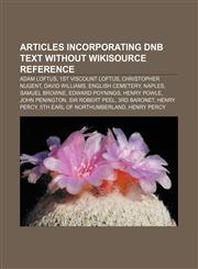 Articles incorporating DNB text without Wikisource reference Adam Loftus, 1st Viscount Loftus, Christopher Nugent, David Williams,1233273221,9781233273225