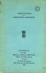 Indian Council of Agricultural Research Proceedings of the Special General Meetings held at New Delhi on the 6th July, 14th August, 26th November and 31st December 1959