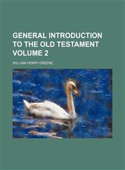 General introduction to the Old Testament Volume 2,1236191773,9781236191779