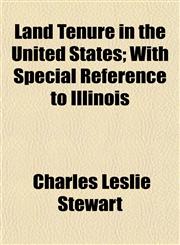 Land Tenure in the United States; With Special Reference to Illinois,1152199234,9781152199231