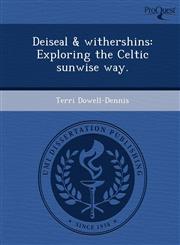 Deiseal & withershins Exploring the Celtic sunwise way.,1249075270,9781249075271
