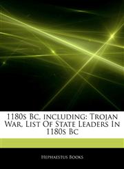 Articles On 1180s Bc, including Trojan War, List Of State Leaders In 1180s Bc,1243351691,9781243351692