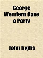 George Wendern Gave a Party,1152925601,9781152925601