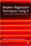 Modern Regression Techniques Using R A Practical Guide,1847879039,9781847879035