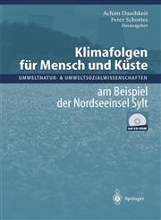 Klimafolgen Für Mensch Und Küste Am Beispiel Der Nordseeinsel Sylt,3540425691,9783540425694