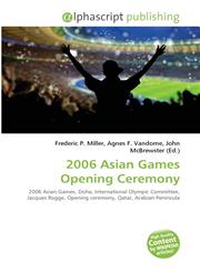 2006 Asian Games Opening Ceremony,6130876238,9786130876234