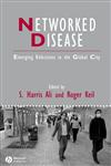 Networked Disease Emerging Infections in the Global City,1405161337,9781405161336
