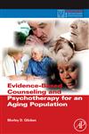 Evidence-Based Counseling and Psychotherapy for an Aging Population 1st Edition,0123749379,9780123749376