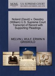 Noland (David) v. Desobry (William) U.S. Supreme Court Transcript of Record with Supporting Pleadings,1270550322,9781270550327