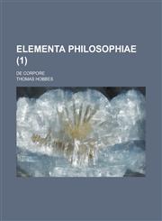 Elementa Philosophiae; de Corpore Volume 1,1234543524,9781234543525