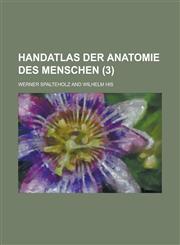 Handatlas Der Anatomie Des Menschen (3 ),1153554771,9781153554770