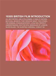 1930s British film Introduction Oh, Mr Porter!, Ask a Policeman, A Yank at Oxford, Boys Will Be Boys, They Drive by Night, The Citadel,1155934113,9781155934112