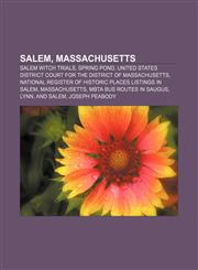 Salem, Massachusetts Salem witch trials, Spring Pond, United States District Court for the District of Massachusetts,1156594758,9781156594759