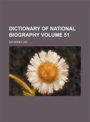 Dictionary of National Biography Volume 51,1152026364,9781152026360
