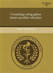 Cosmology using galaxy cluster peculiar velocities.,124360008X,9781243600080