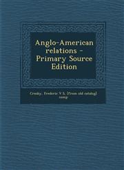 Anglo-American Relations - Primary Source Edition,1293708275,9781293708279