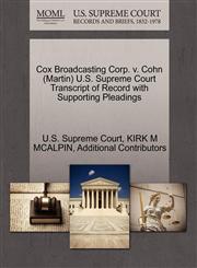 Cox Broadcasting Corp. v. Cohn (Martin) U.S. Supreme Court Transcript of Record with Supporting Pleadings,1270583603,9781270583608