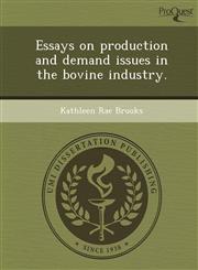 Essays on production and demand issues in the bovine industry.,1244657018,9781244657014