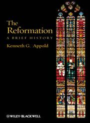 The Reformation A Brief History,1405117508,9781405117500
