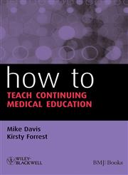 How to Teach Continuing Medical Education,1405153989,9781405153980