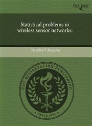 Statistical problems in wireless sensor networks.,1243661267,9781243661265