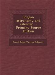 Tongan Astronomy and Calendar - Primary Source Edition,1294589482,9781294589488