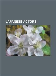 Japanese Actors K Ichi Yamadera, EMI Sakura, Gackt, Sugizo, Tsukasa Fujimoto, Yuma Asami, Nao Oikawa, Hikaru Shida, Yoshiko Tamura, Am,1230690859,9781230690858
