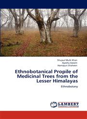 Ethnobotanical Propile of Medicinal Trees from the Lesser Himalayas,3848435233,9783848435234