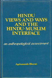 Hindu Views and Ways and the Hindu-Muslim Interface An Anthropological Assessment 1st Edition,8121501822,9788121501828