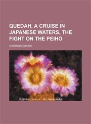 Quedah, A cruise in Japanese waters, The fight on the Peiho,1154825256,9781154825251