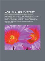 Norjalaiset yhtyeet Norjalaiset elektronisen musiikin yhtyeet, Norjalaiset jazzyhtyeet, Norjalaiset metalliyhtyeet, Norjalaiset rockyhtyeet,1231953683,9781231953686