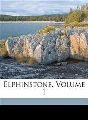 Elphinstone, Volume 1,1174442727,9781174442728